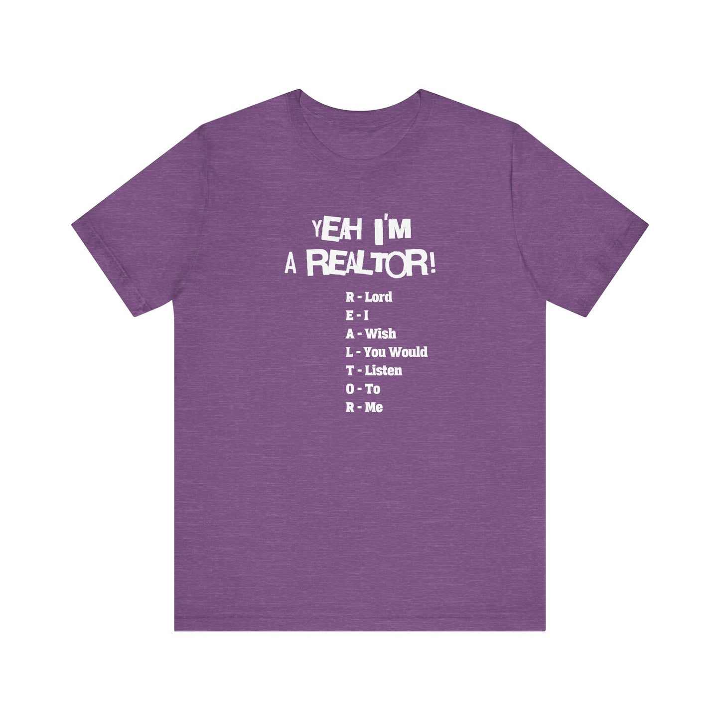 Yeah, I'm a Realtor – The Ultimate Real Estate Pro Tee