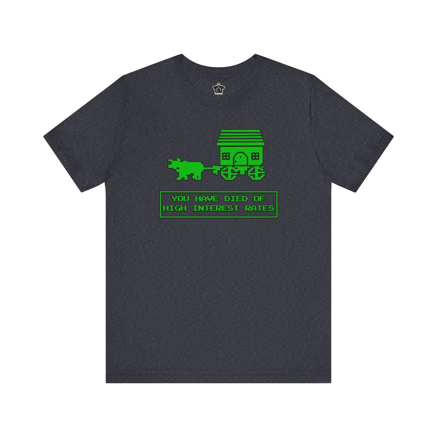 You Have Died of High Interest Rates T-Shirt