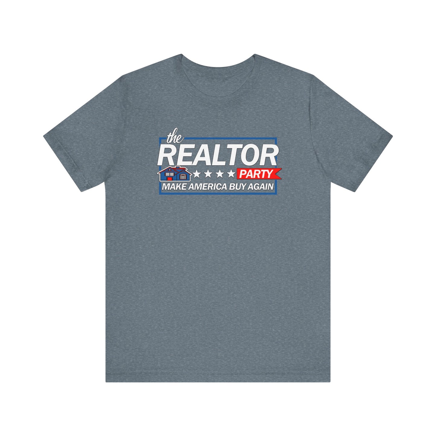 Realtor Party - Make America Buy Again T-Shirt
