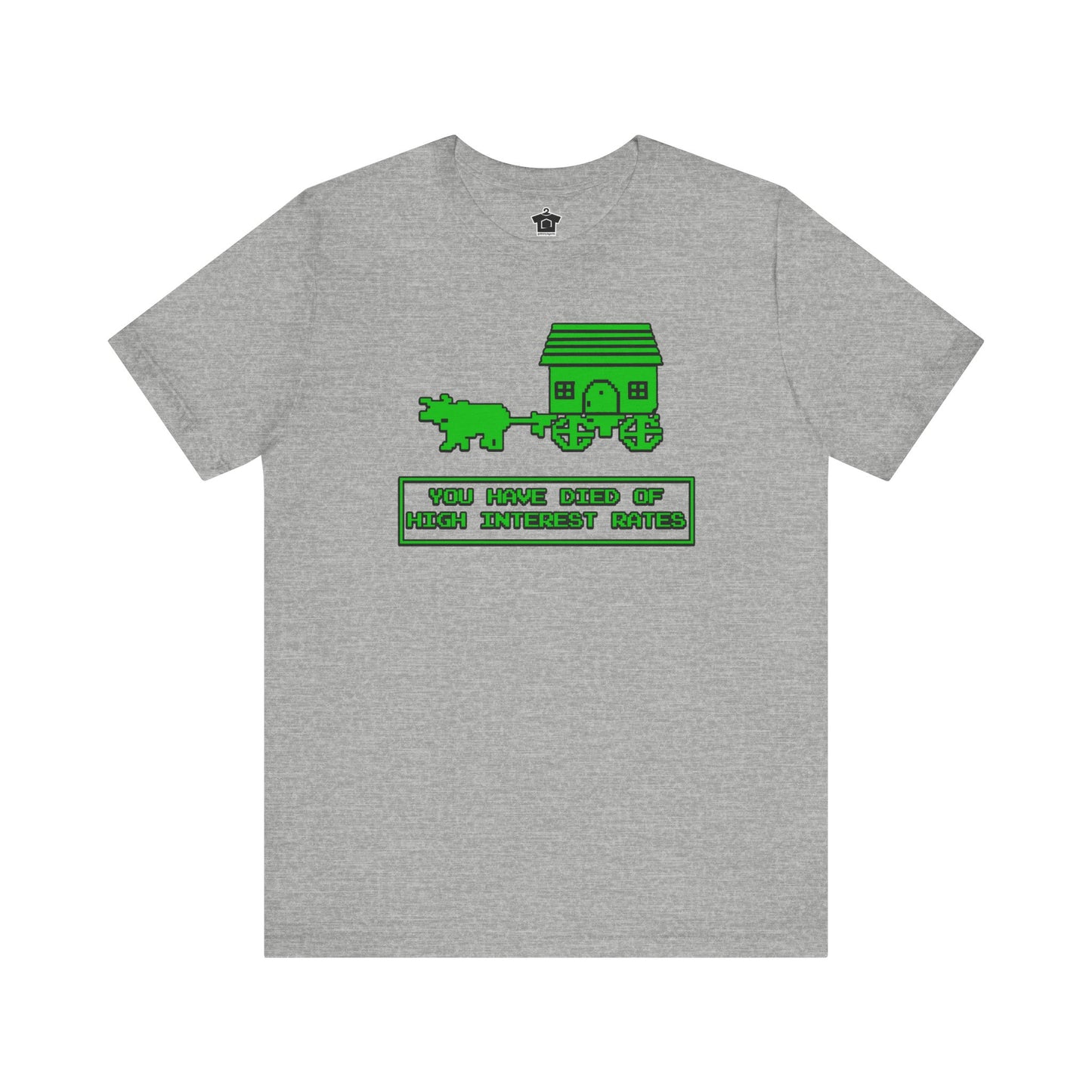 You Have Died of High Interest Rates T-Shirt
