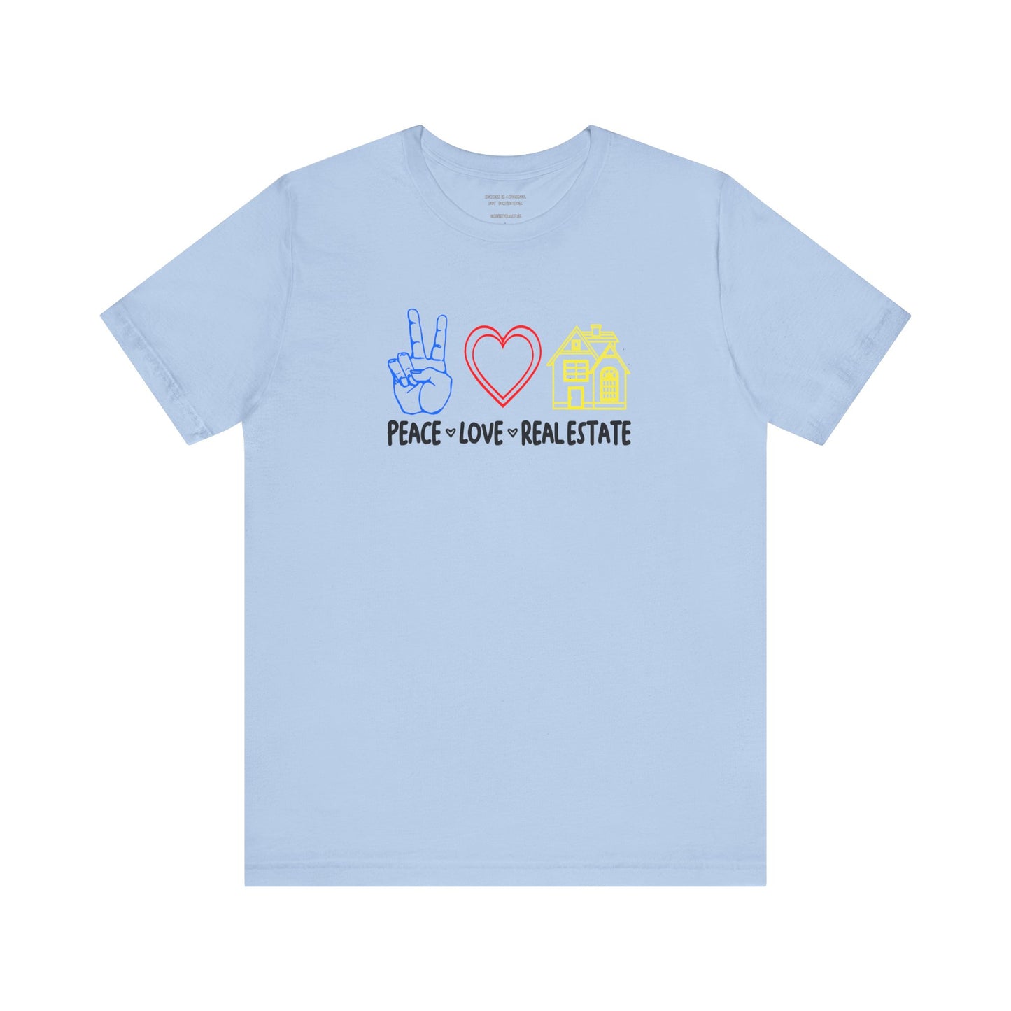 Peace Love Real Estate T-Shirt
