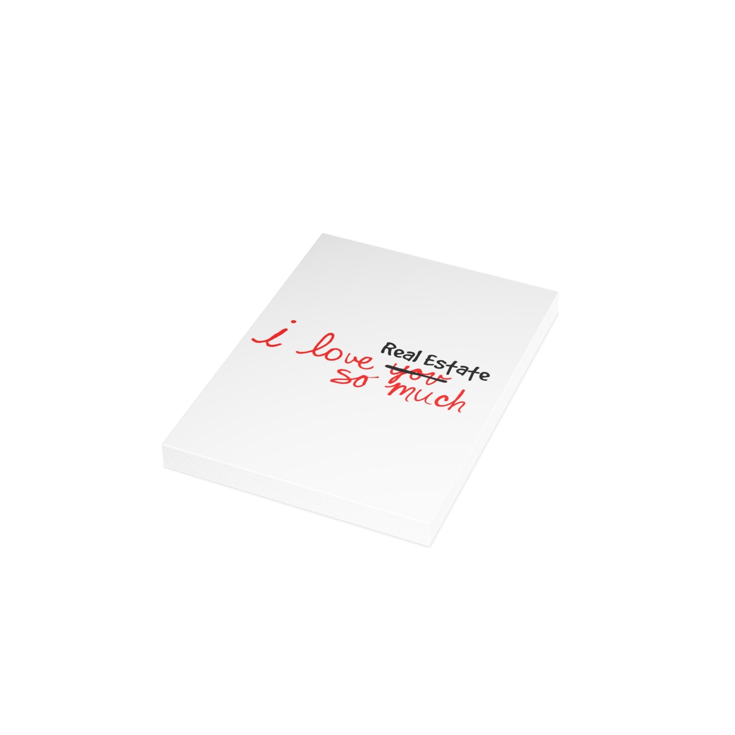 I Love Real Estate So Much Folded Greeting Cards