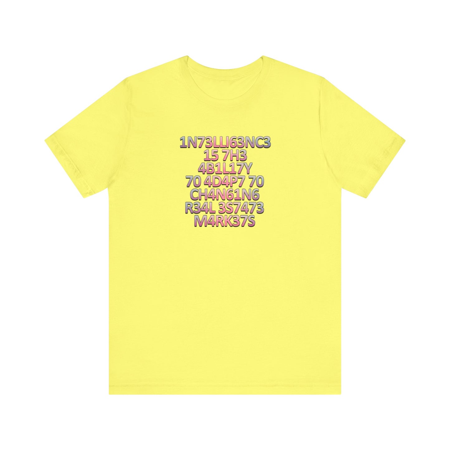 Intelligence is the Ability to Adapt - Pink Edition T-Shirt