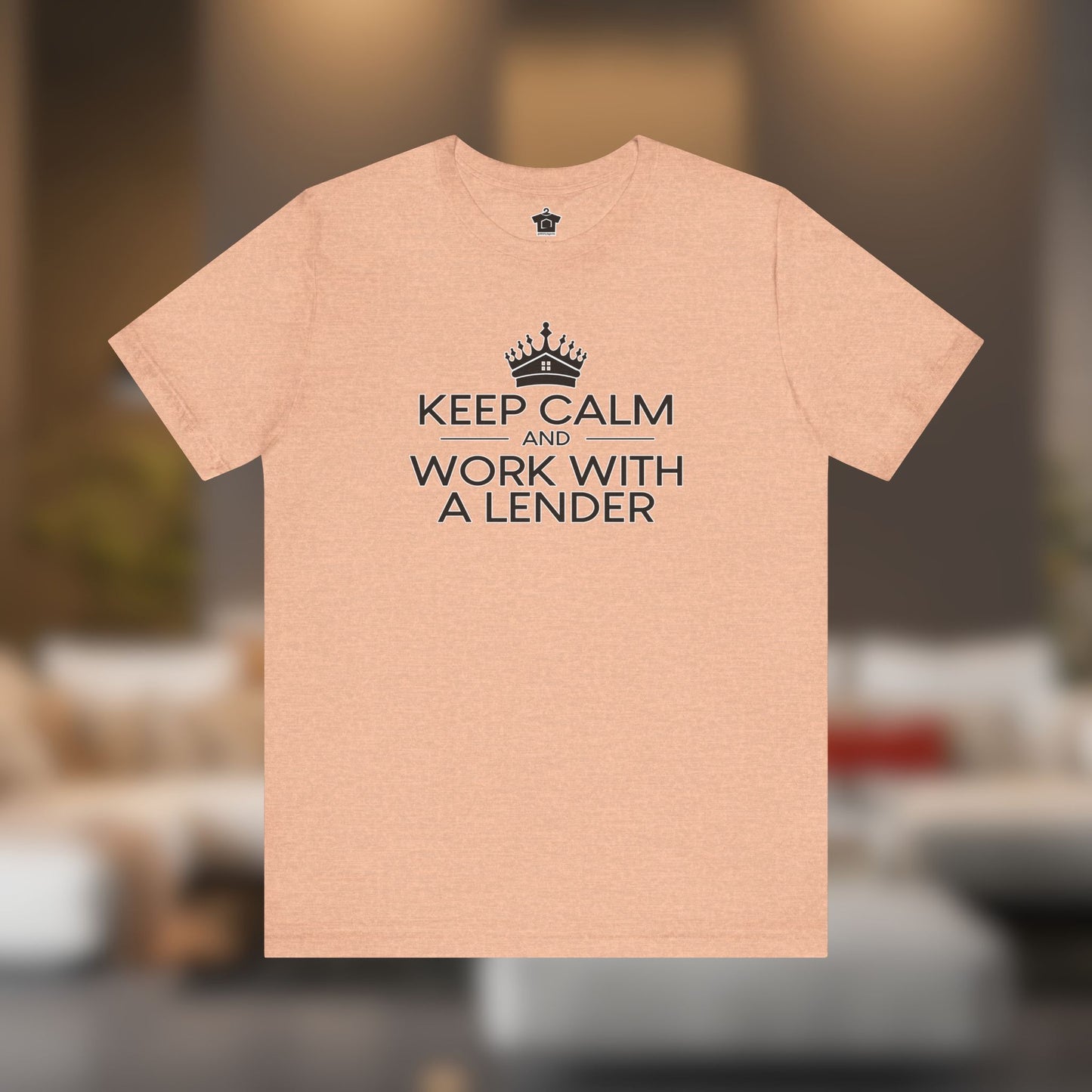 Keep Calm And Work With A Lender