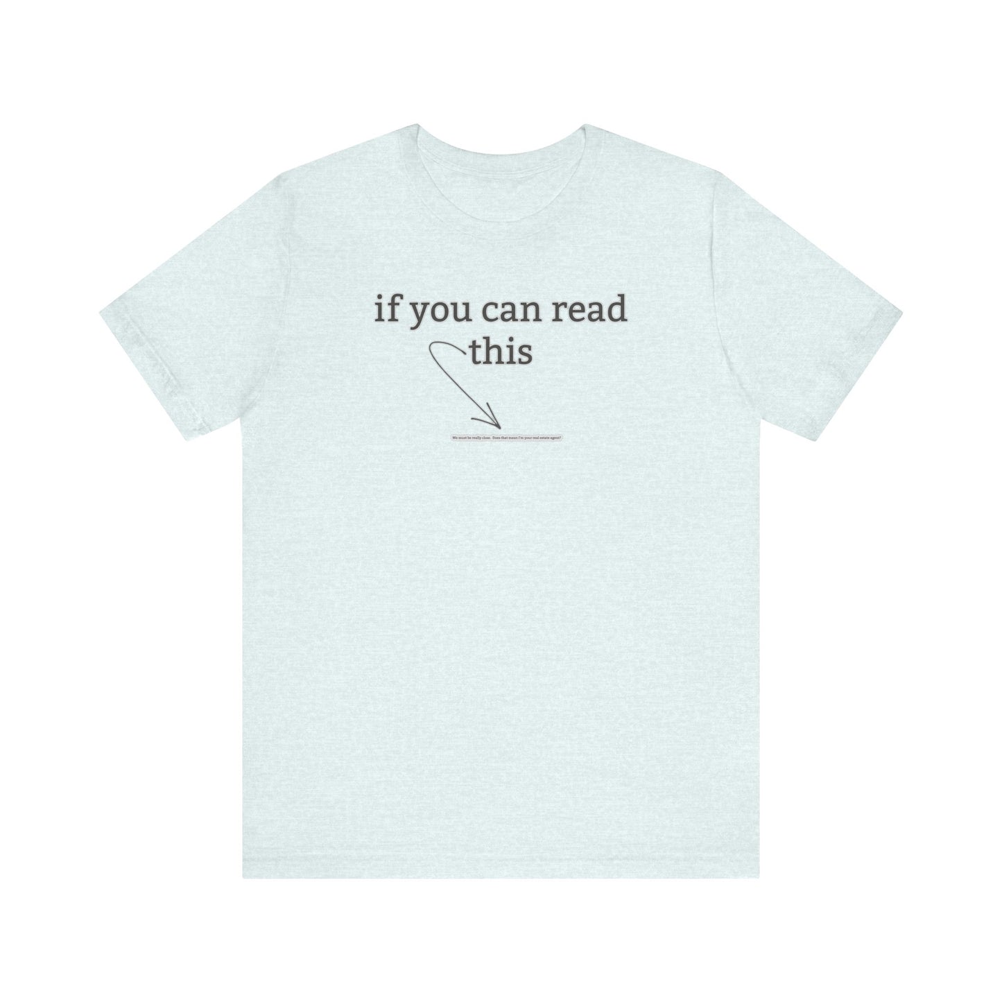 If You Can Read This Tee