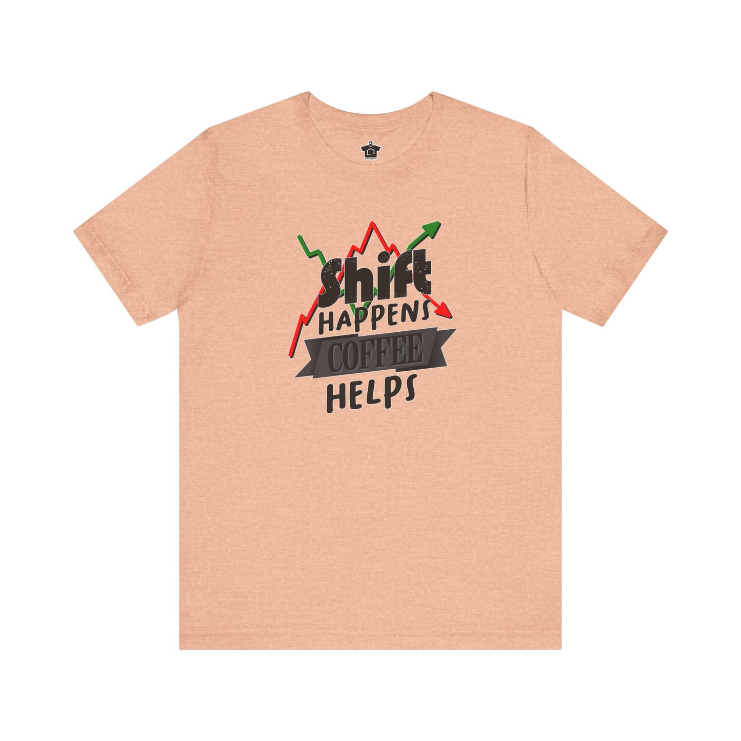 Shift Happens, Coffee Helps – Unisex Jersey Tee