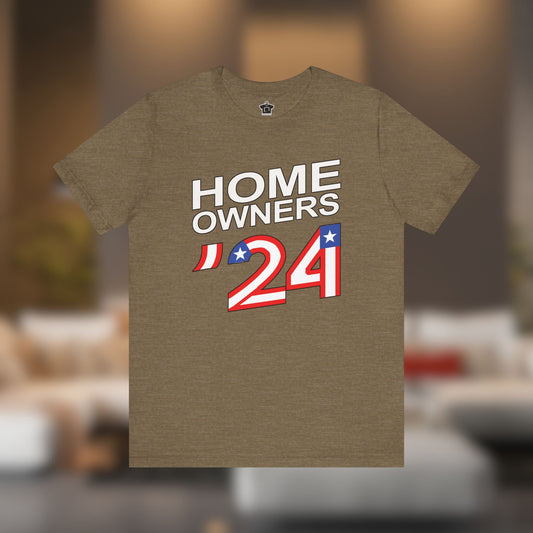 Home Owners 2024 T-Shirt