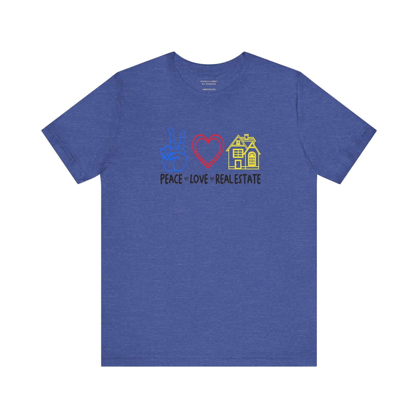Peace Love Real Estate T-Shirt