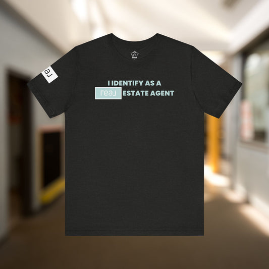 I Identify As A REAL (Broker) Estate Agent T-Shirt (Unofficial)