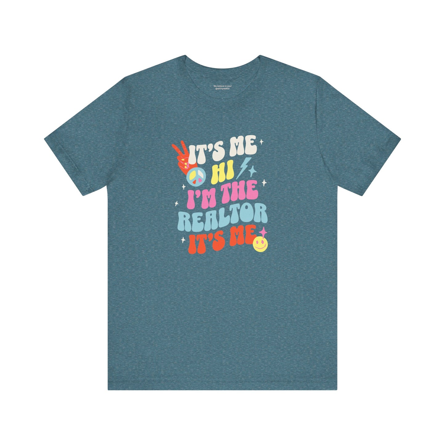 It's Me, Hi, I'm the Realtor, It's Me" – Funny Realtor T-Shirt