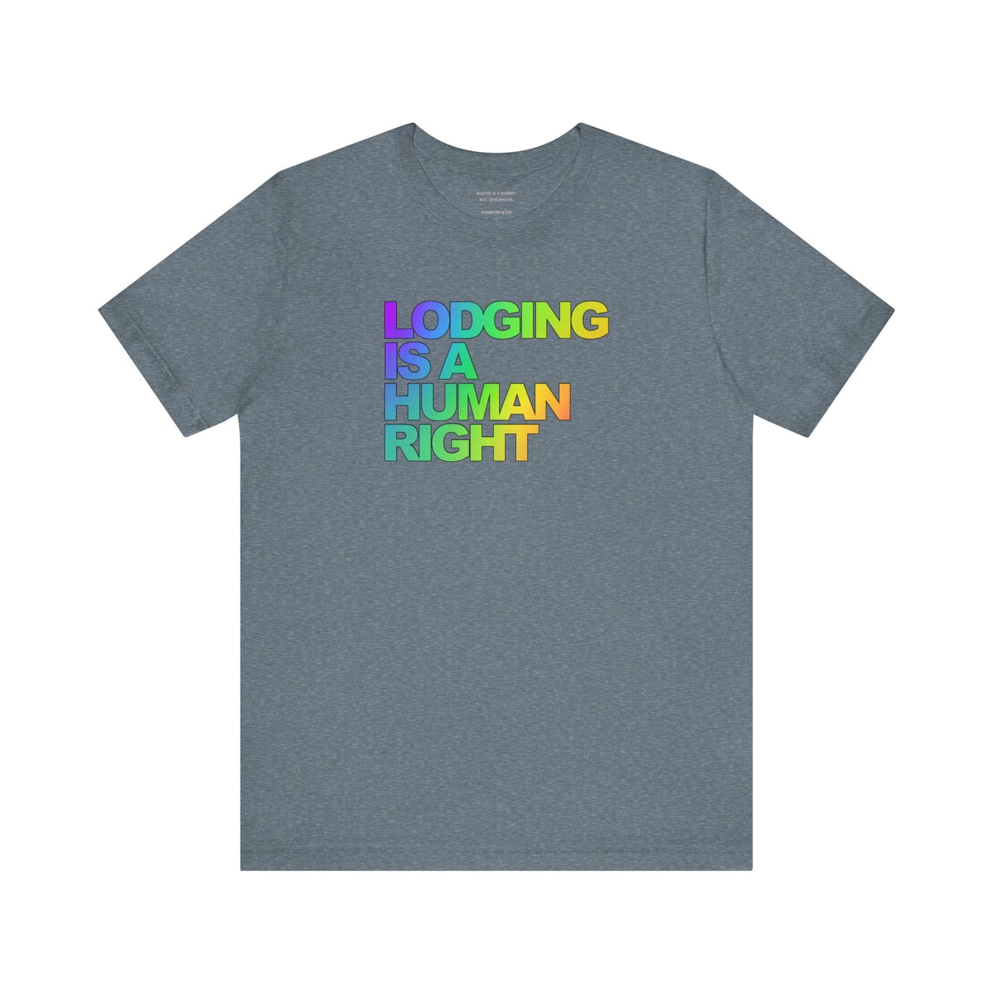 Lodging Is a Human Right T-Shirt