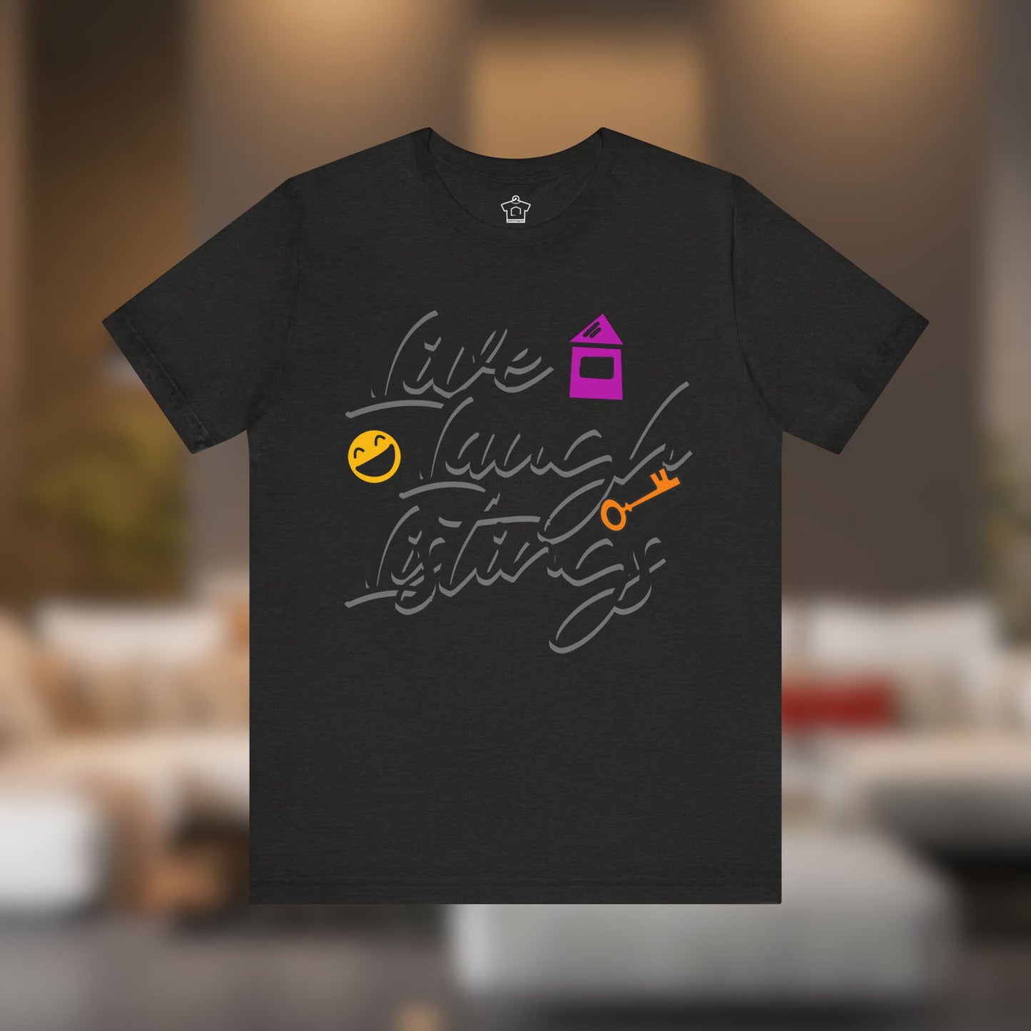 Live. Laugh. Listings. – The Realtor’s Mantra Tee
