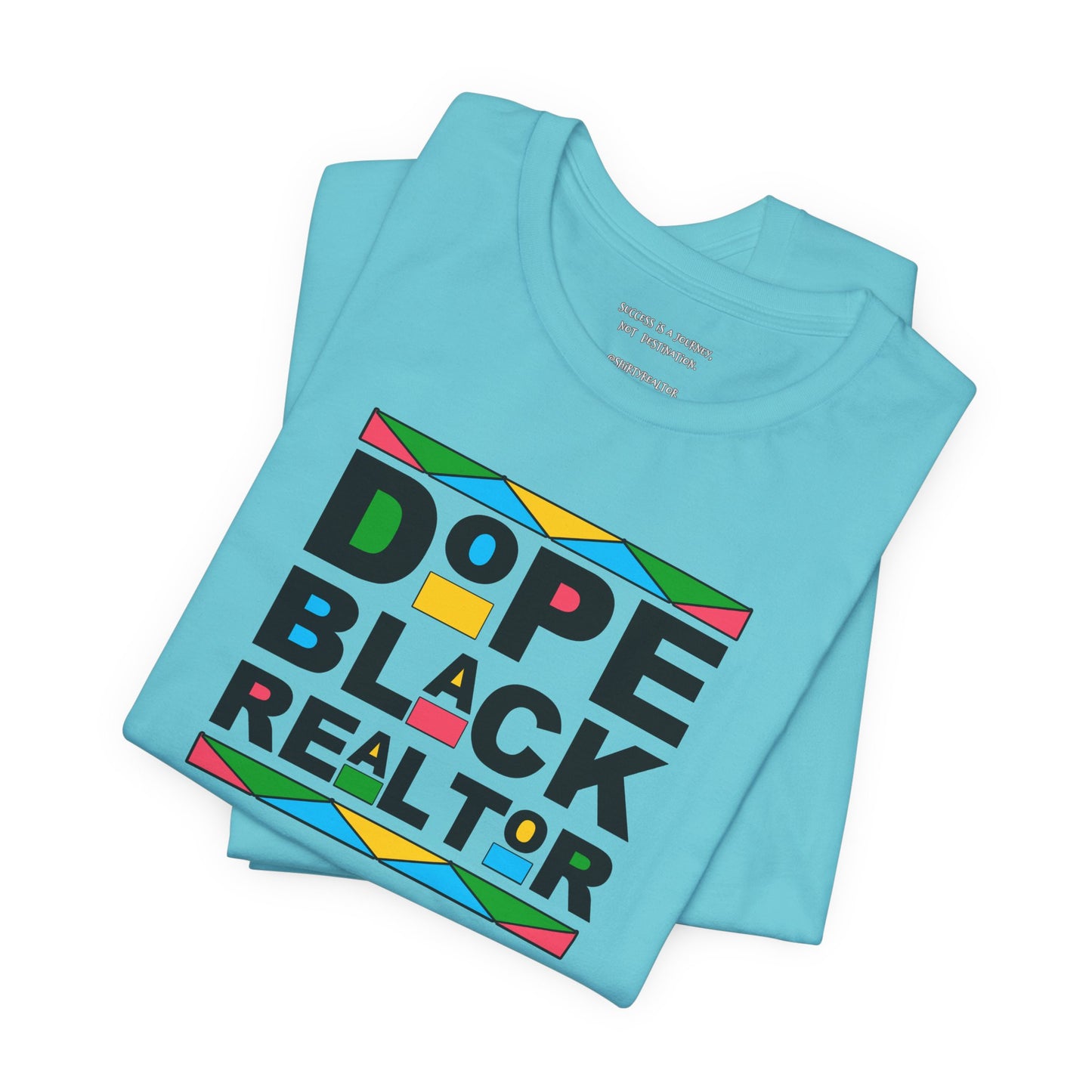 Dope Black Realtor - Unisex Jersey Tee