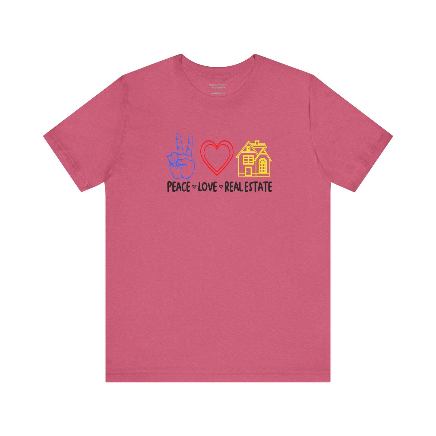Peace Love Real Estate T-Shirt