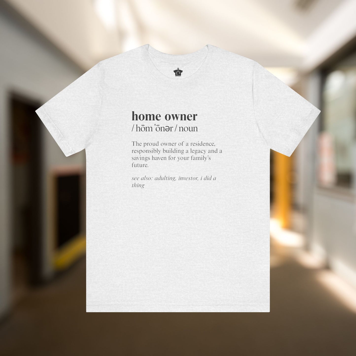 Definition of A Home Owner Text T-shirt