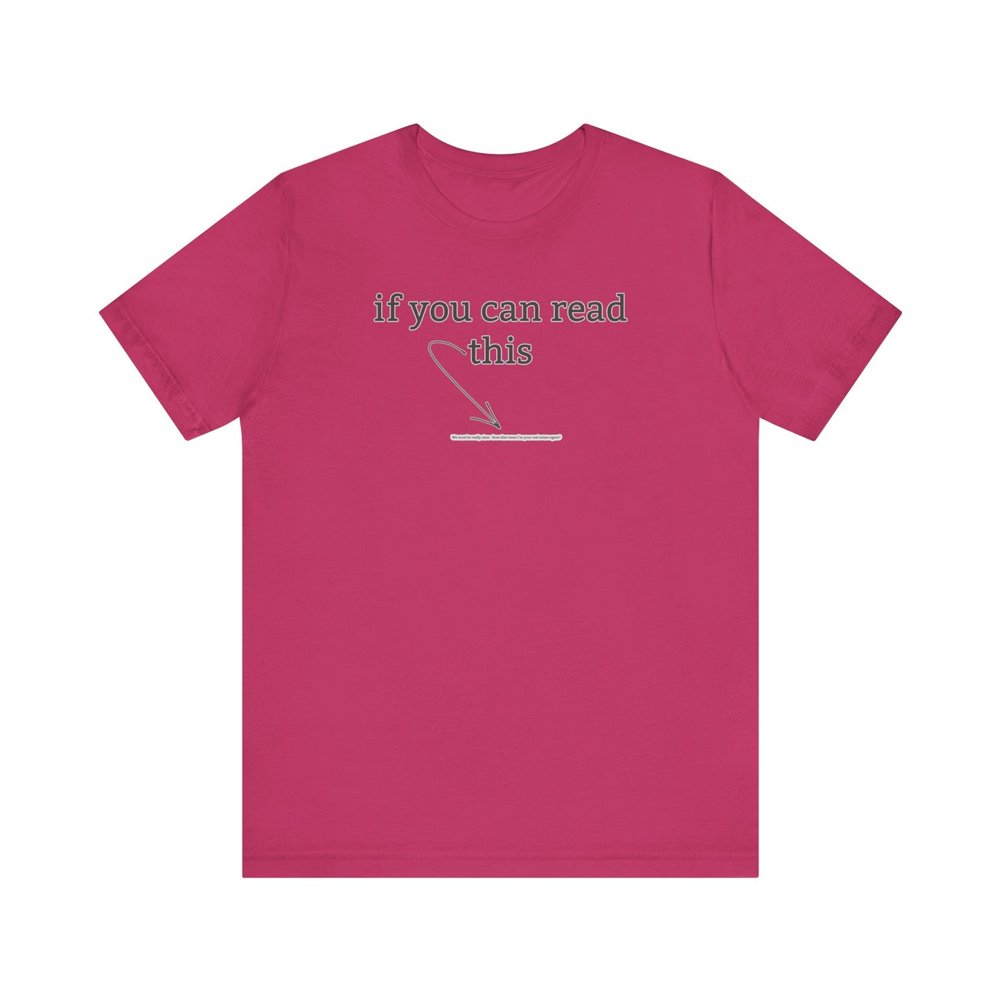 If You Can Read This Tee