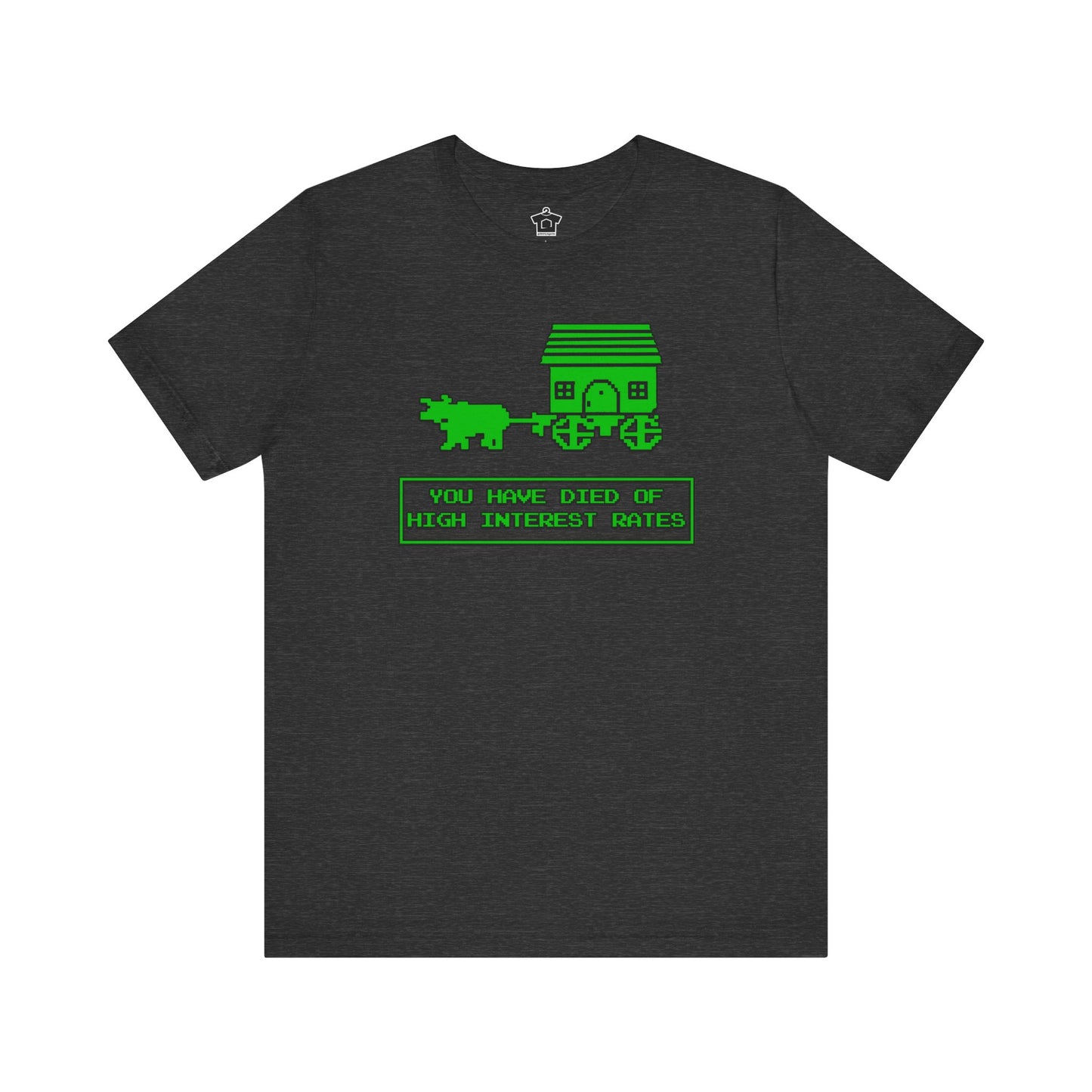 You Have Died of High Interest Rates T-Shirt