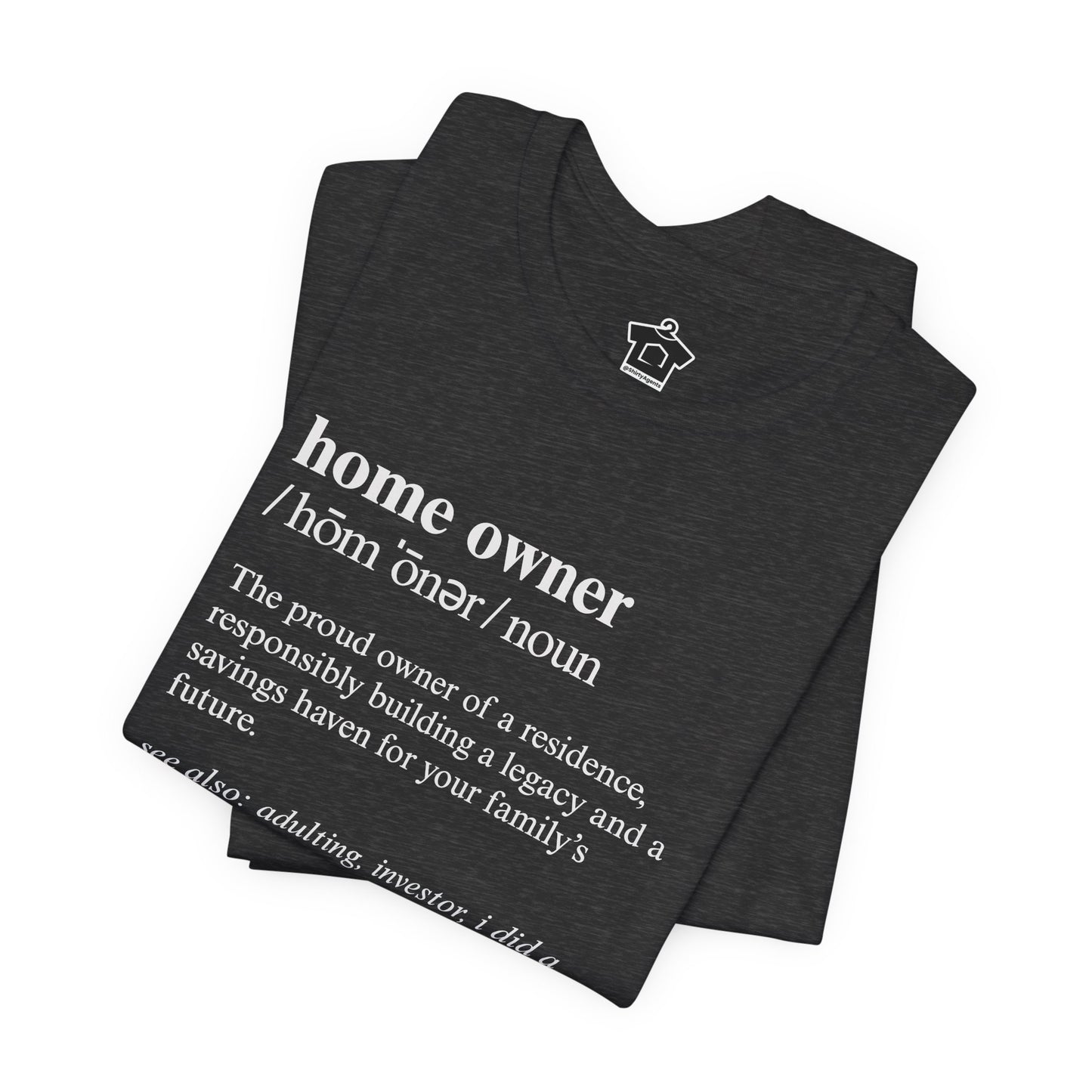 Definition of A Home Owner Text T-shirt