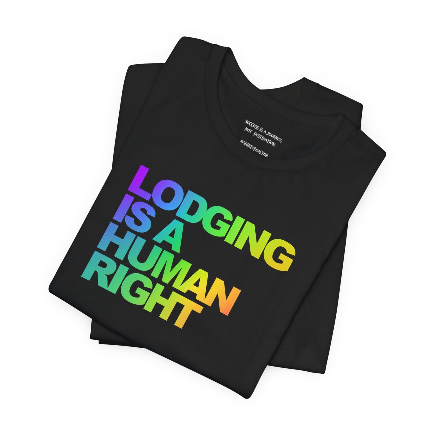 Lodging Is a Human Right T-Shirt