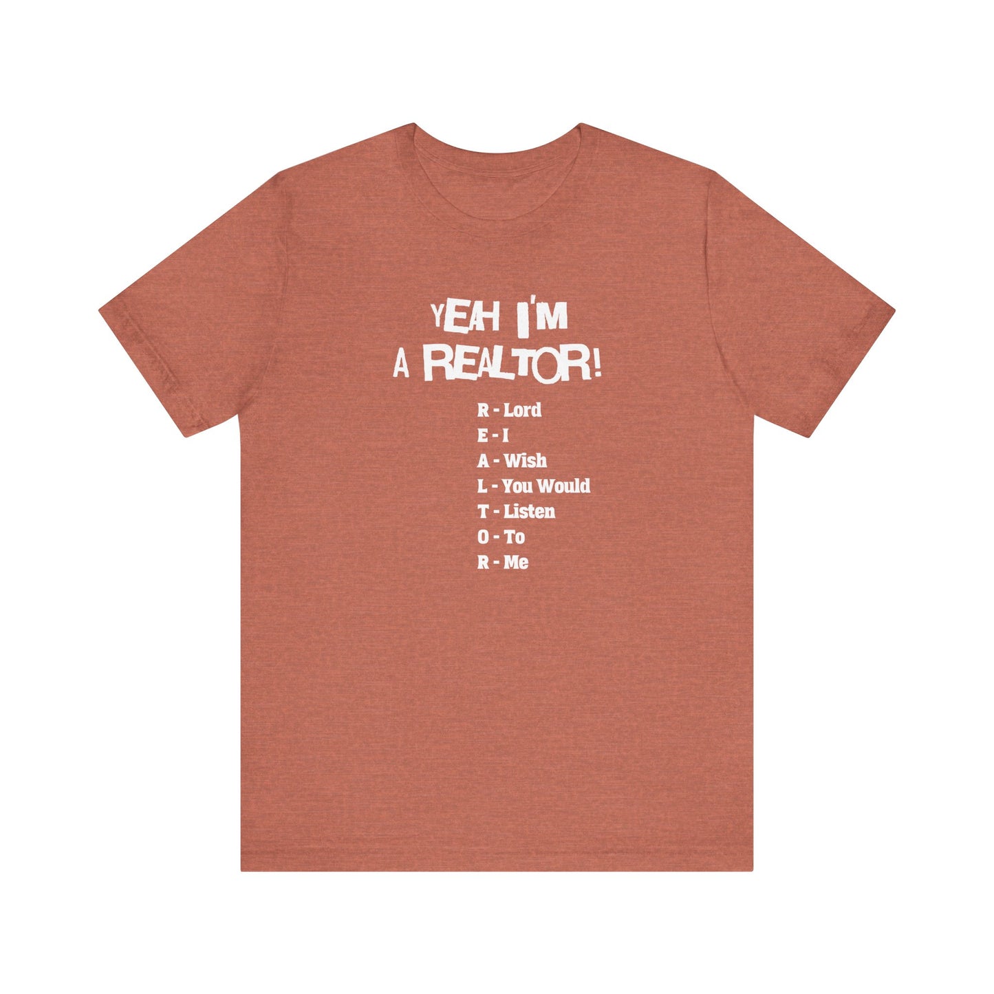 Yeah, I'm a Realtor – The Ultimate Real Estate Pro Tee