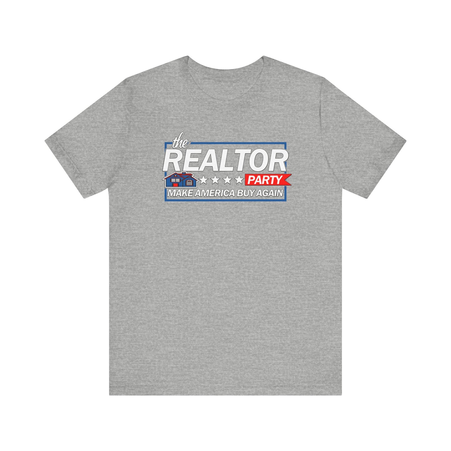 Realtor Party - Make America Buy Again T-Shirt