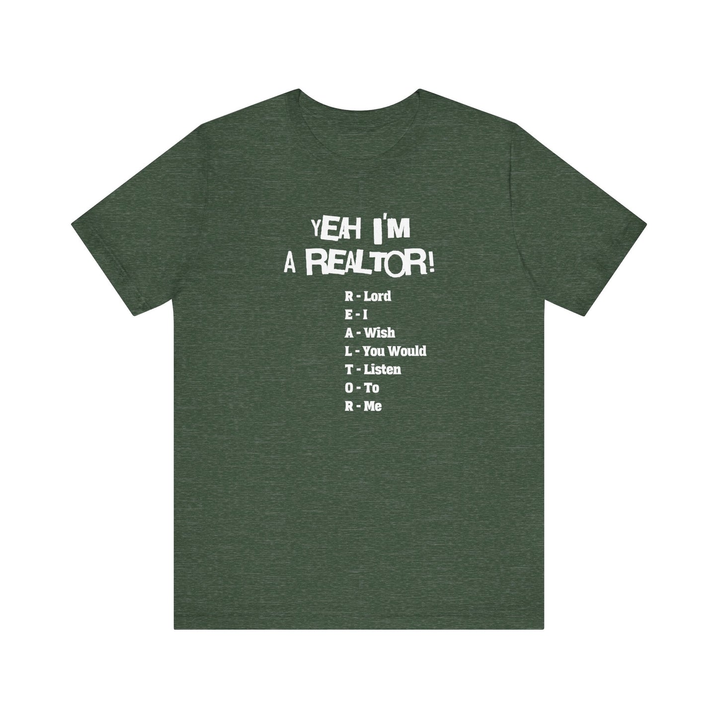 Yeah, I'm a Realtor – The Ultimate Real Estate Pro Tee