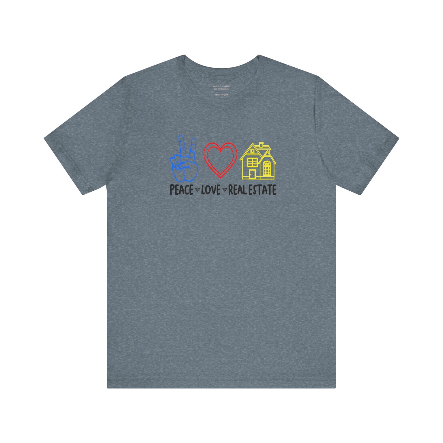 Peace Love Real Estate T-Shirt