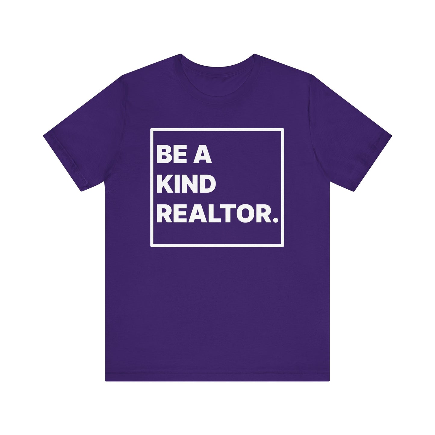 Be A Kind Realtor Tee