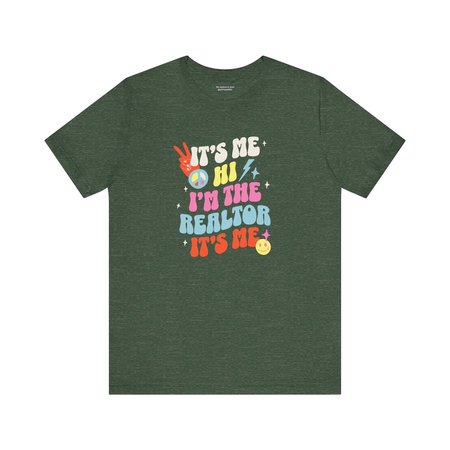 It's Me, Hi, I'm the Realtor, It's Me" – Funny Realtor T-Shirt