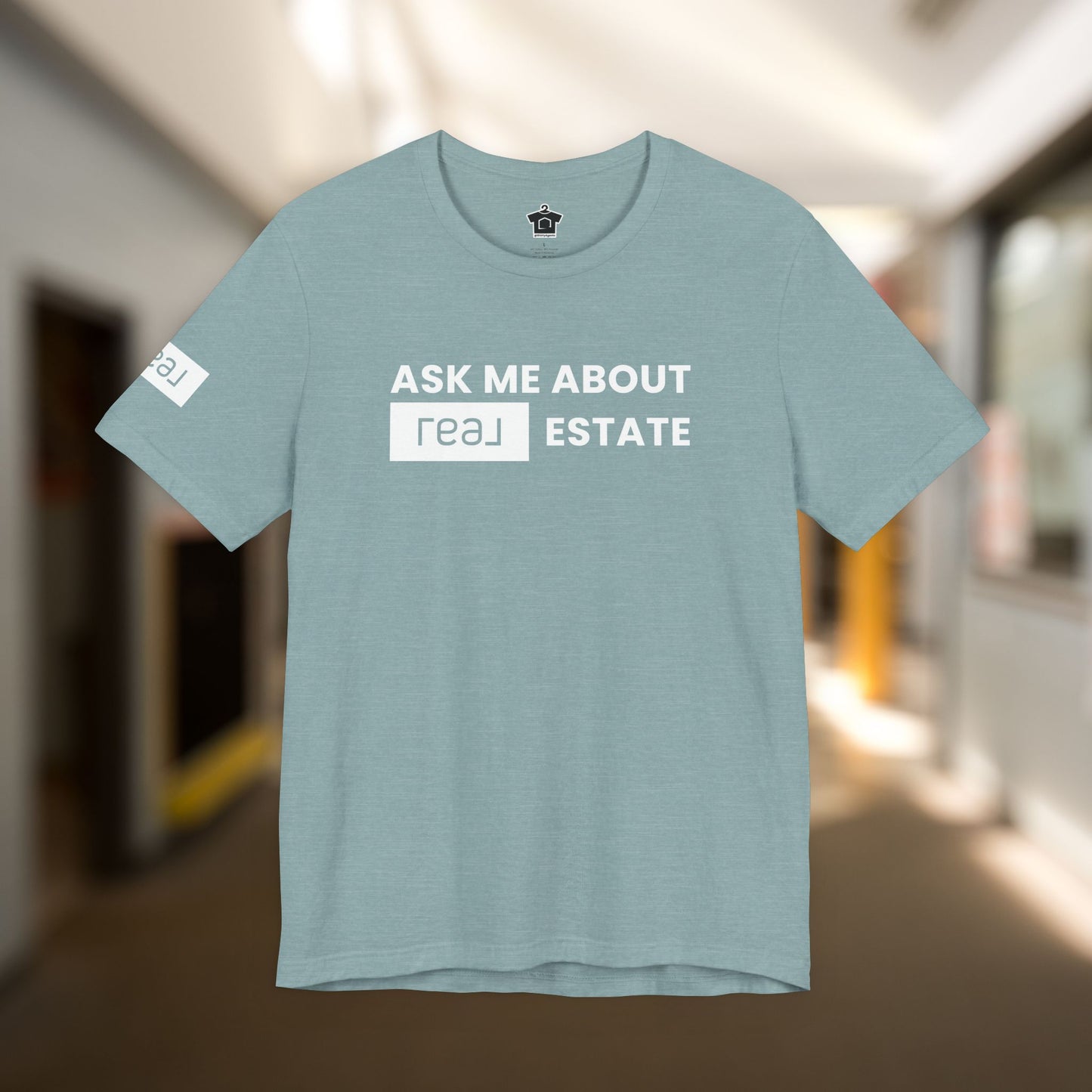 Ask Me About REAL Estate T-Shirt (Unofficial)