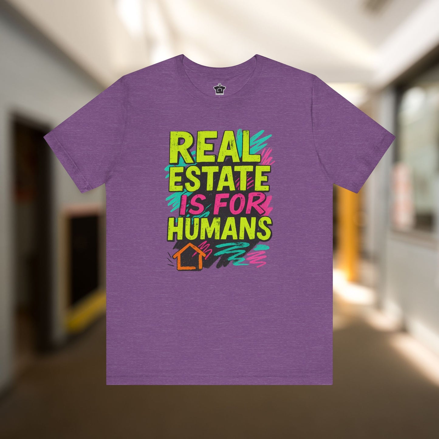 Real Estate Is For Humans T-Shirt