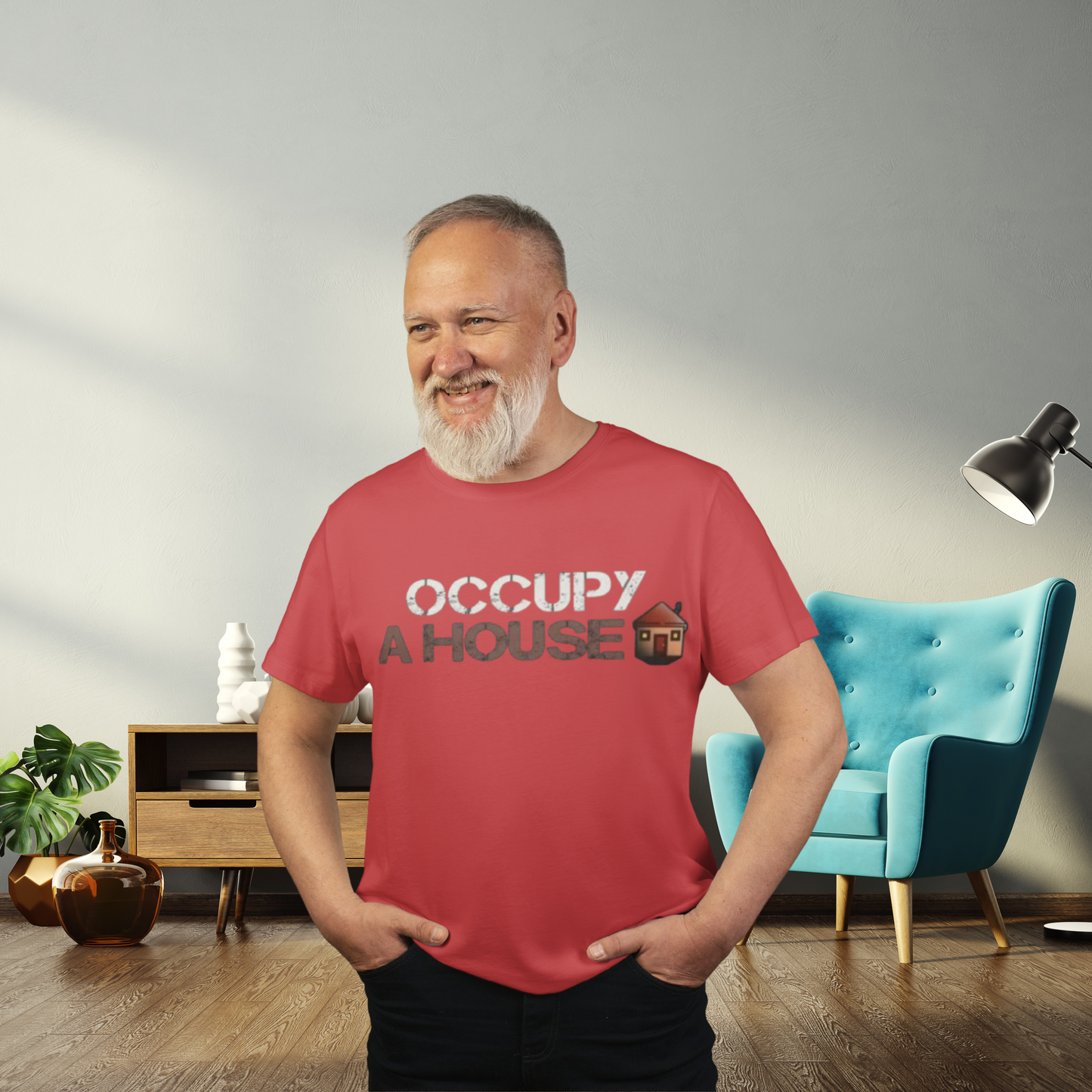 Occupy A House – Bold & Witty Homeownership Tee