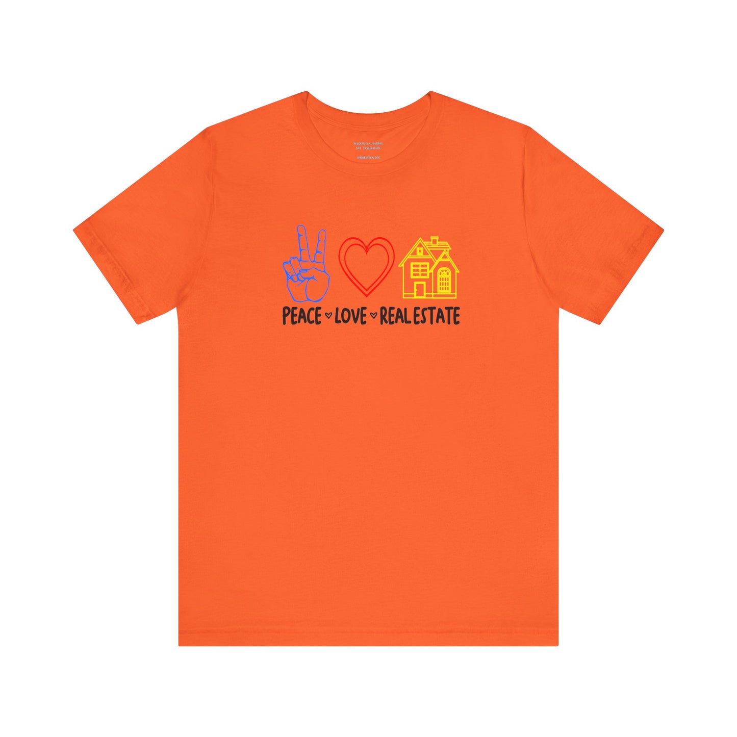 Peace Love Real Estate T-Shirt