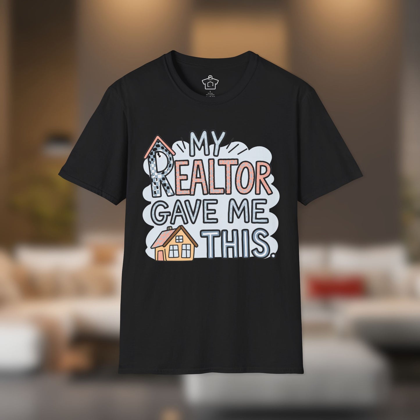 My Realtor Gave Me This T-Shirt