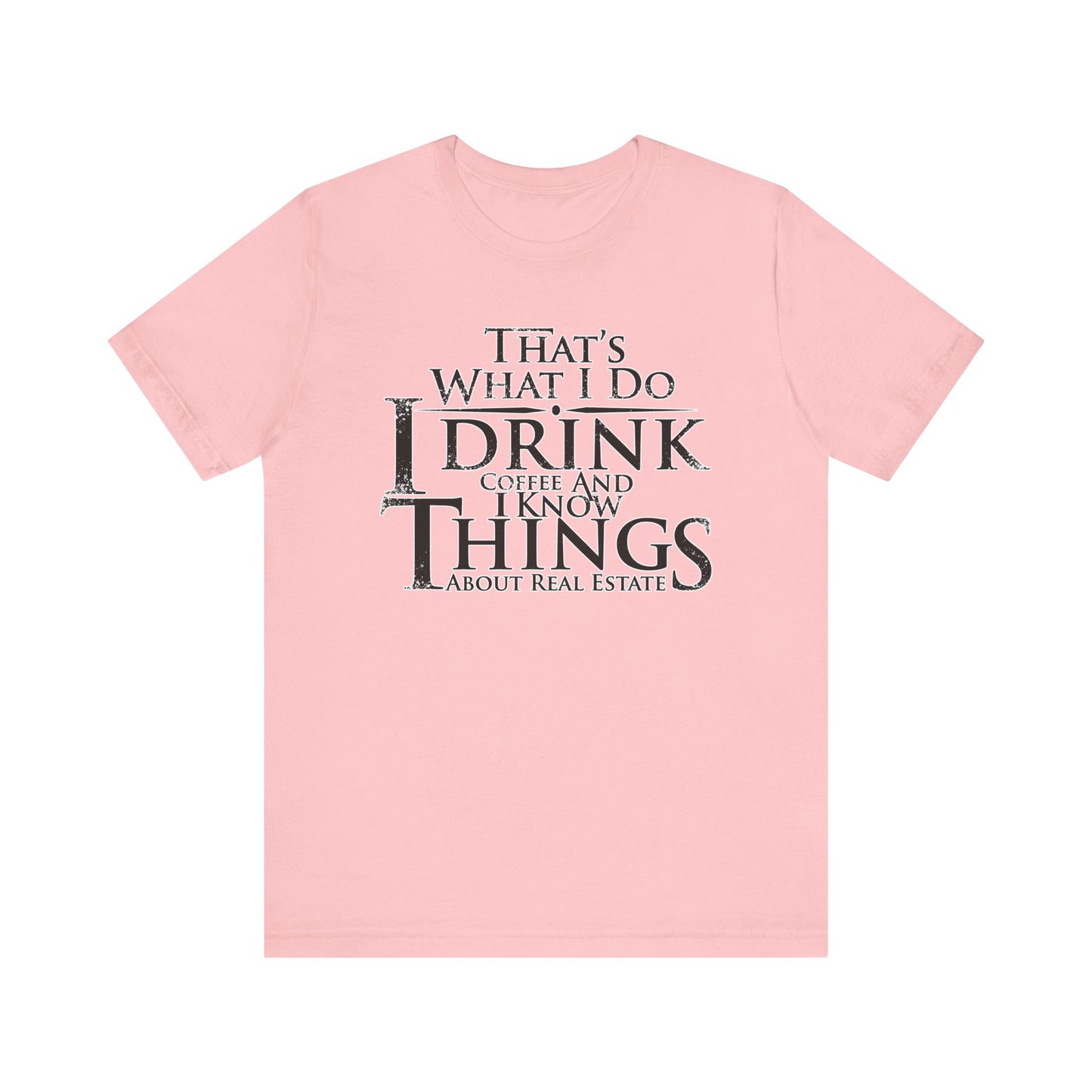 That's What I Do – Real Estate Hustler Tee