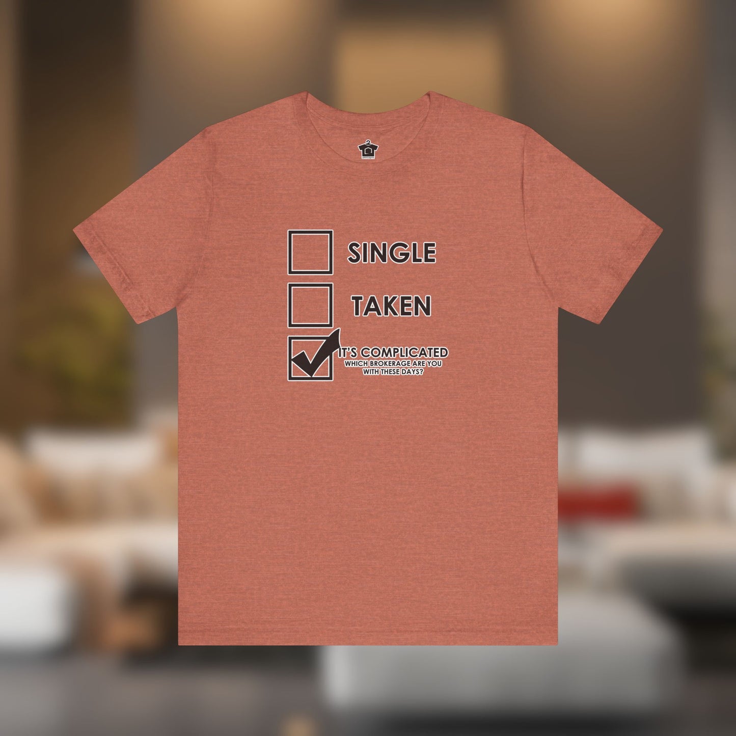 It’s Complicated (Which Brokerage Are You With?) Tee