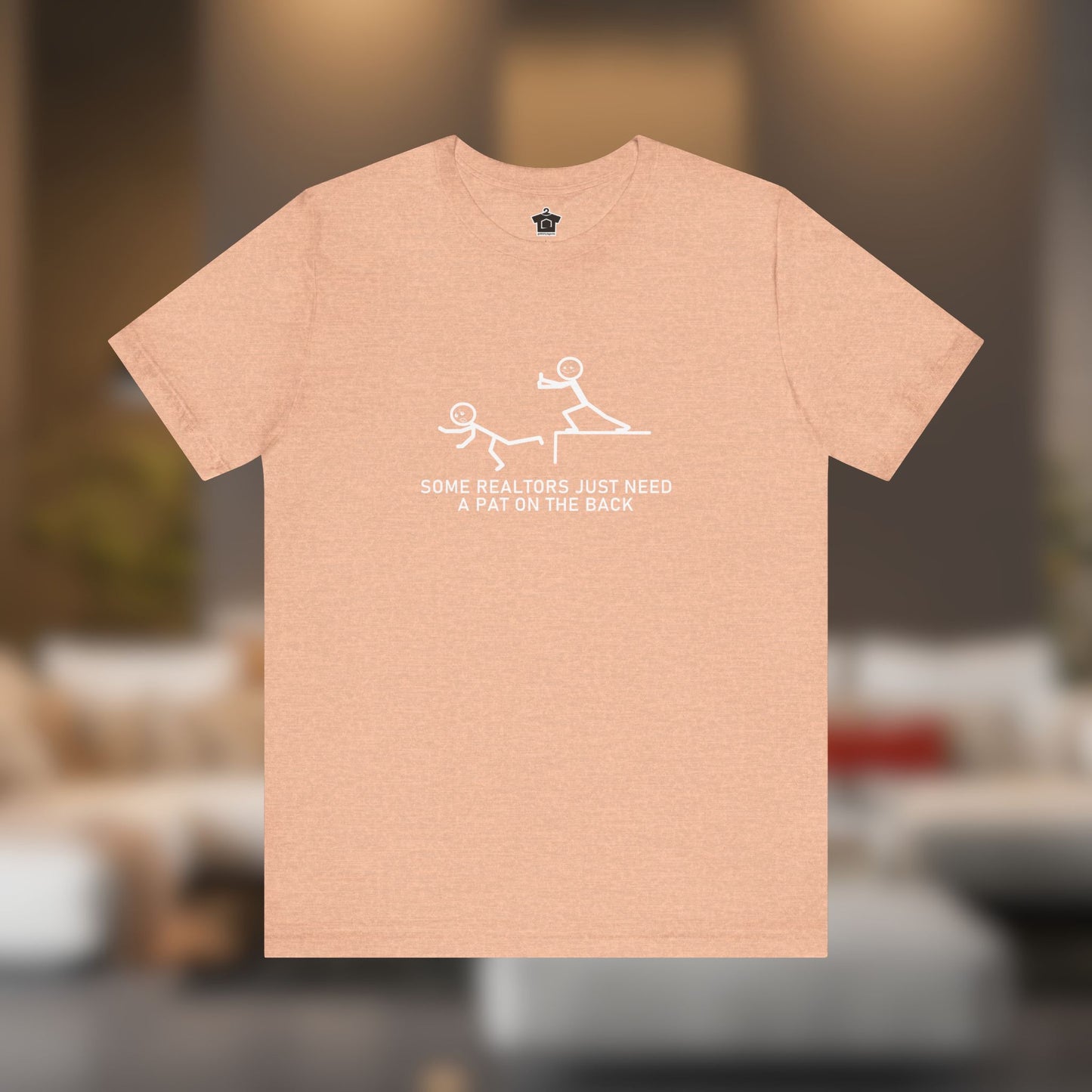 Some Realtors Just Need a Pat on the Back T-Shirt