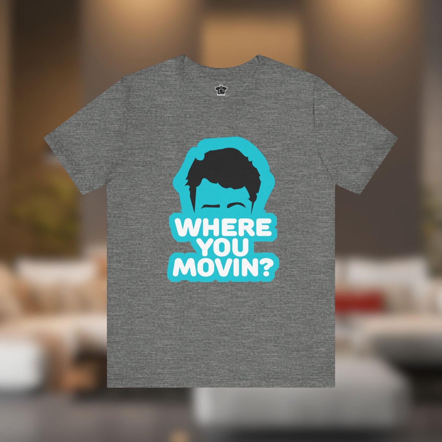 Where You Movin’? Tee