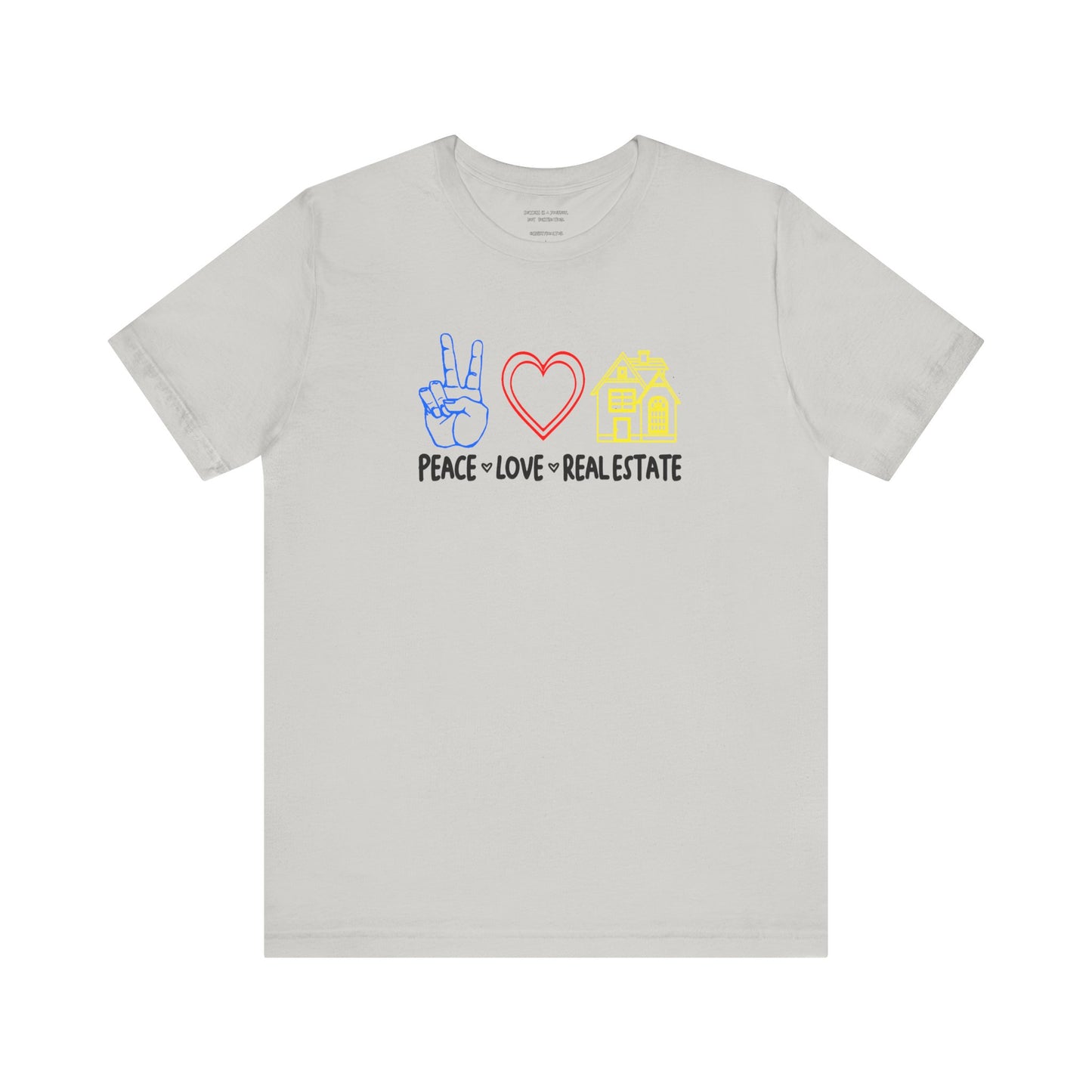 Peace Love Real Estate T-Shirt