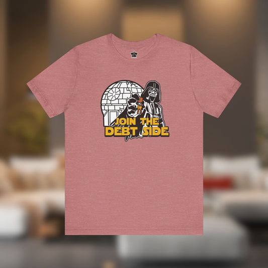 Join the Debt Side T-Shirt