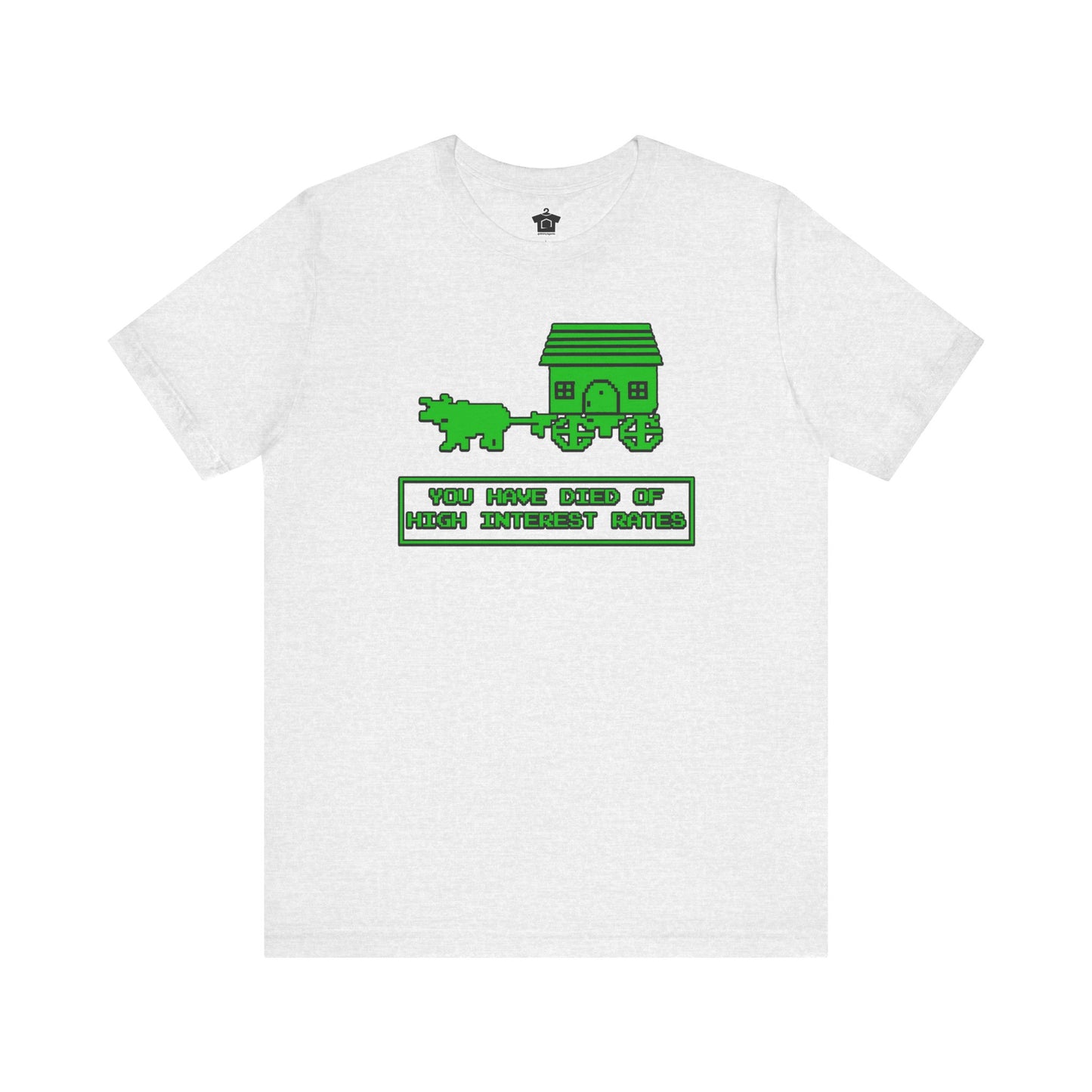 You Have Died of High Interest Rates T-Shirt
