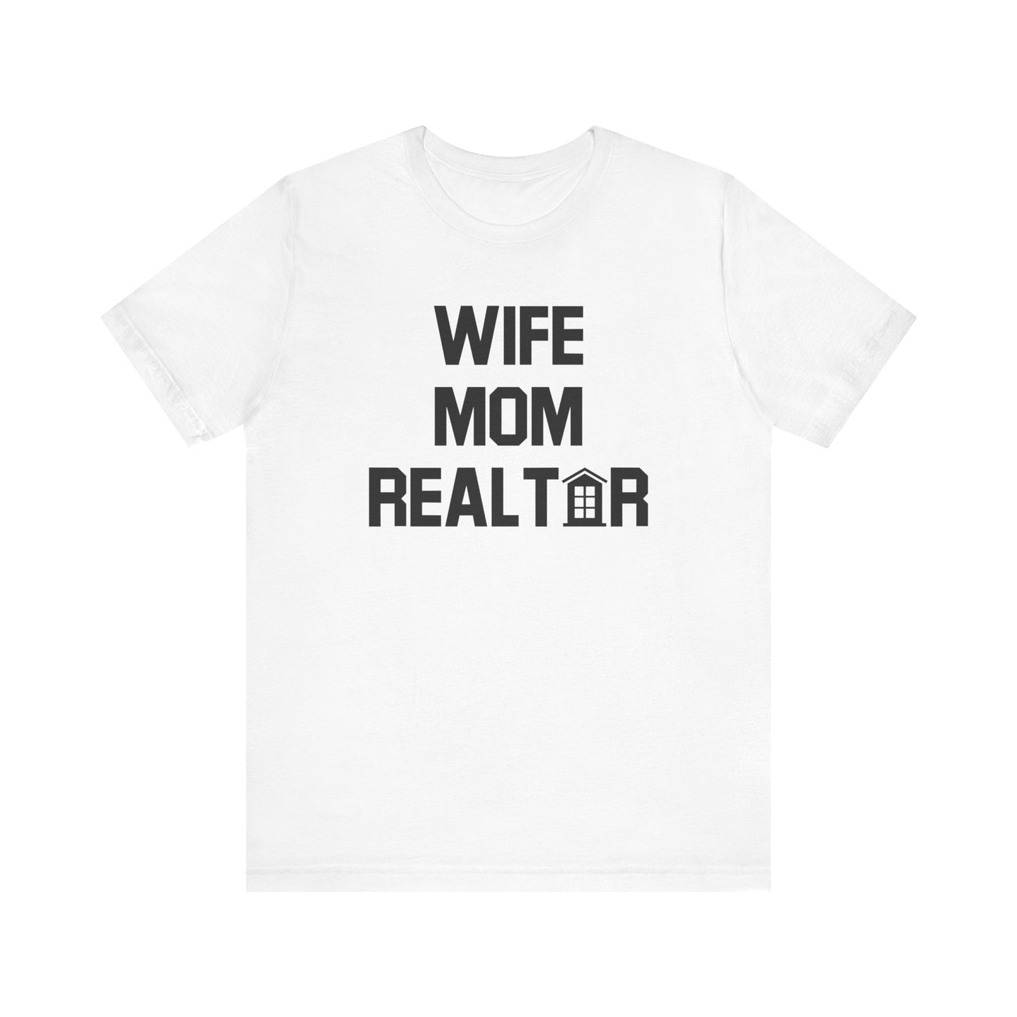 Wife. Mom. Realtor. Tee