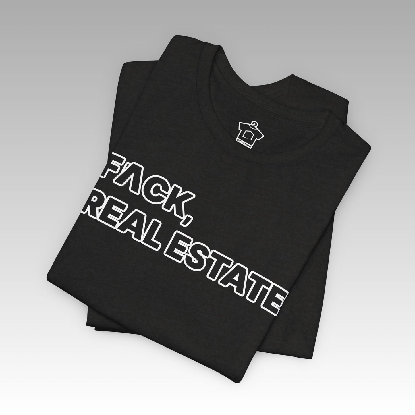 FACK Real Estate Tee