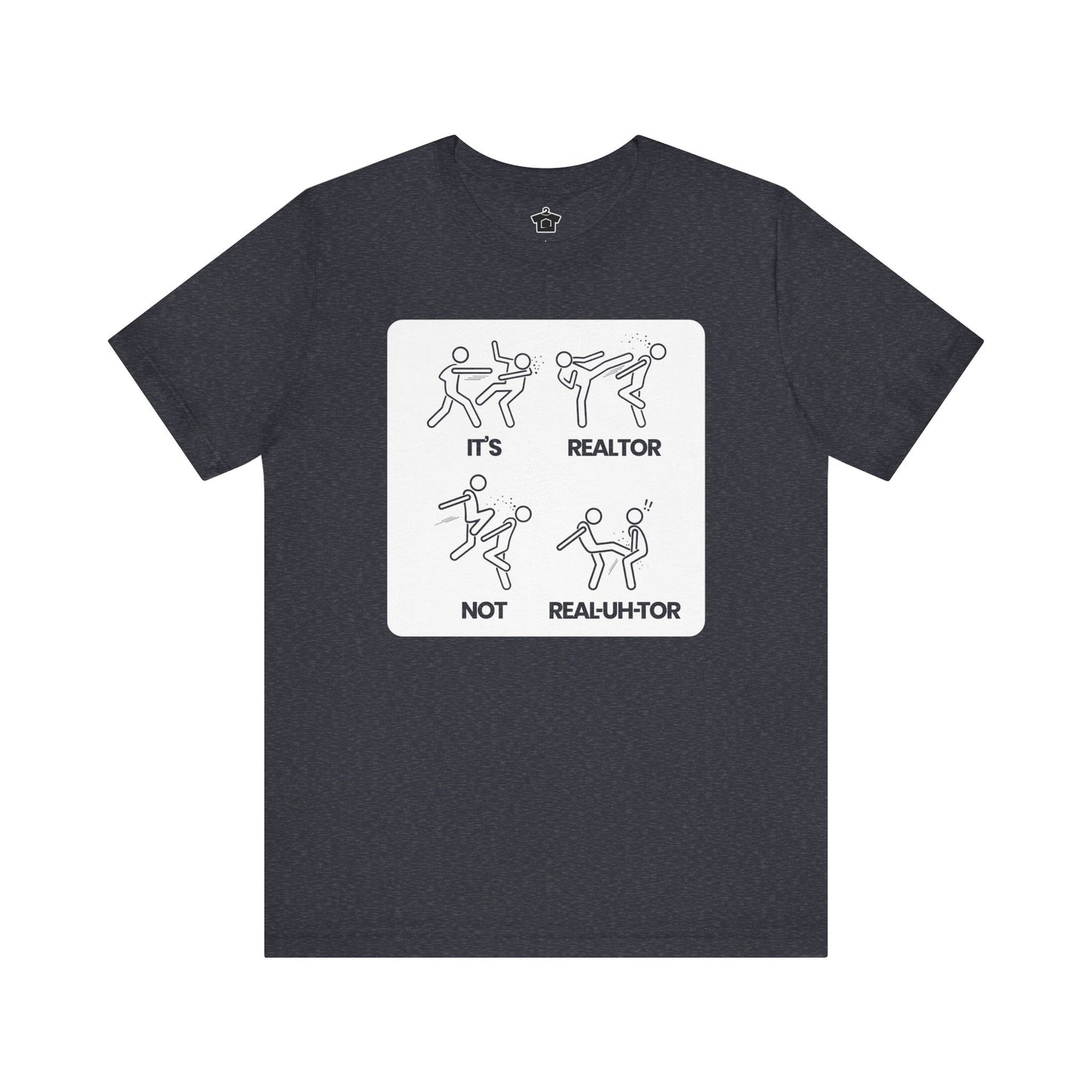 It’s REE-uhl-tor, Not REEL-uh-ter!" – Funny Realtor Pronunciation T-Shirt