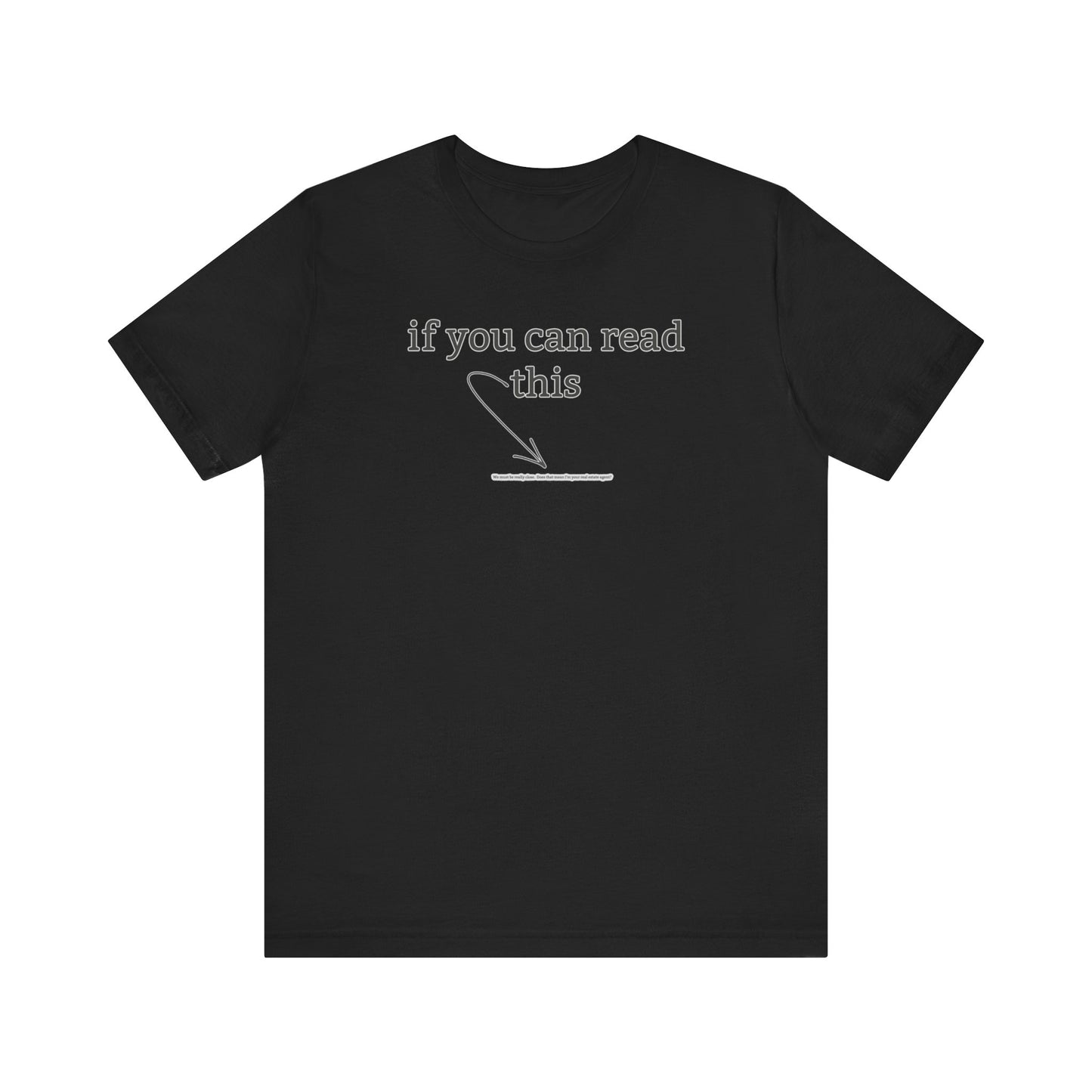 If You Can Read This Tee