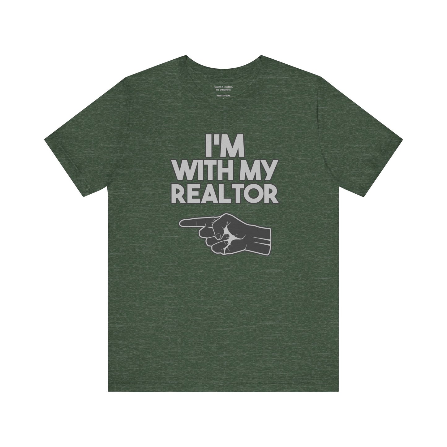 I’m With My Realtor T-Shirt