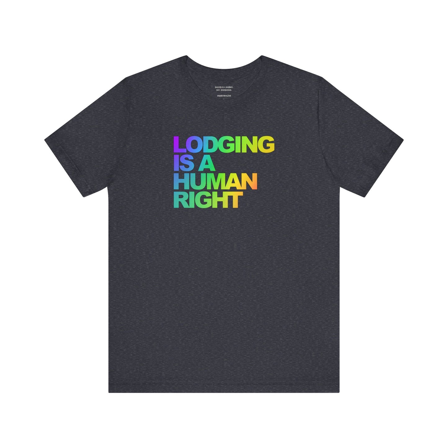 Lodging Is a Human Right T-Shirt