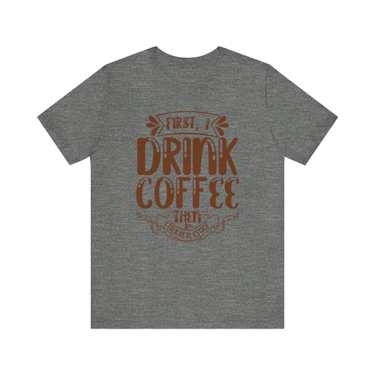 First I Drink Coffee