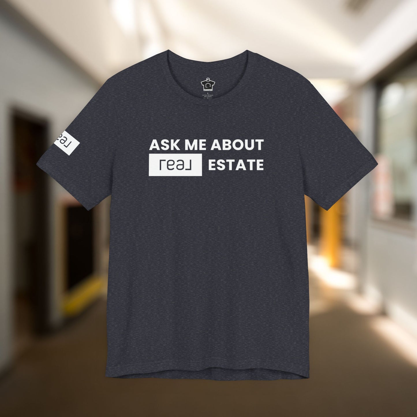 Ask Me About REAL Estate T-Shirt (Unofficial)