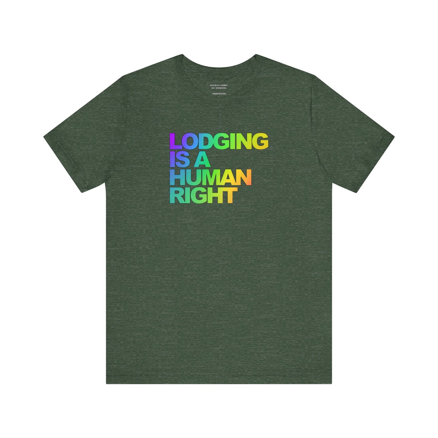 Lodging Is a Human Right T-Shirt
